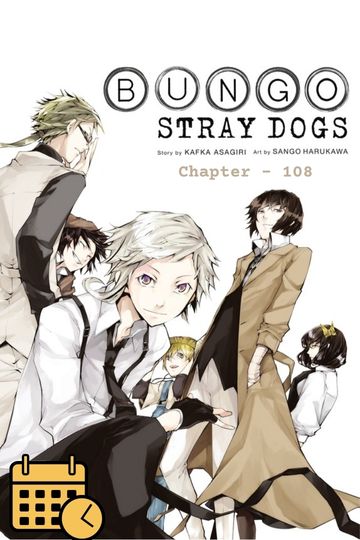 Bungo Stray Dogs Chapter 108: Intrigue, Manipulation, and Hope